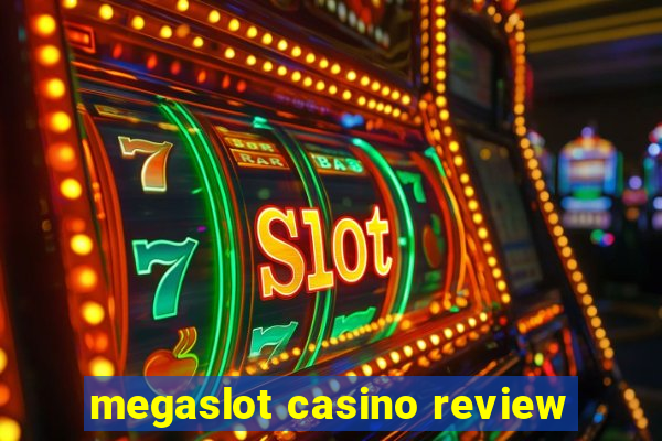 megaslot casino review